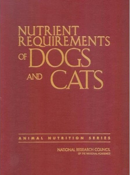 Nutrient Requirements of Dogs and Cats (Nutrient Requirements of Domestic Animals)