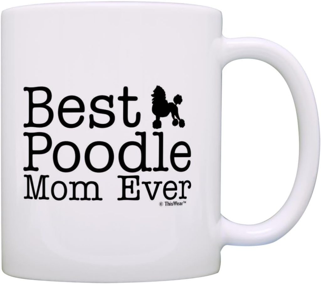 Best Poodle Mom Ever Mug