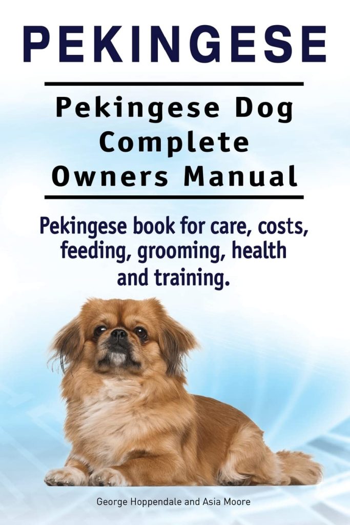 Pekingese Dog Complete Owners Manual